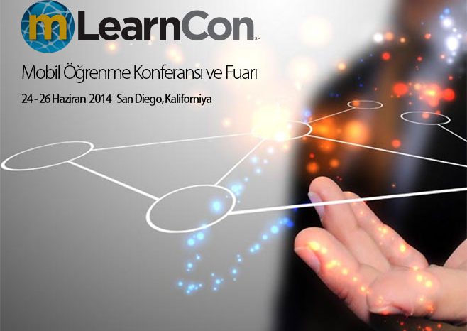 mLearnCon 2014 Mobil Öğrenme Konferansı 24-26 Haziran'da San Diego'da